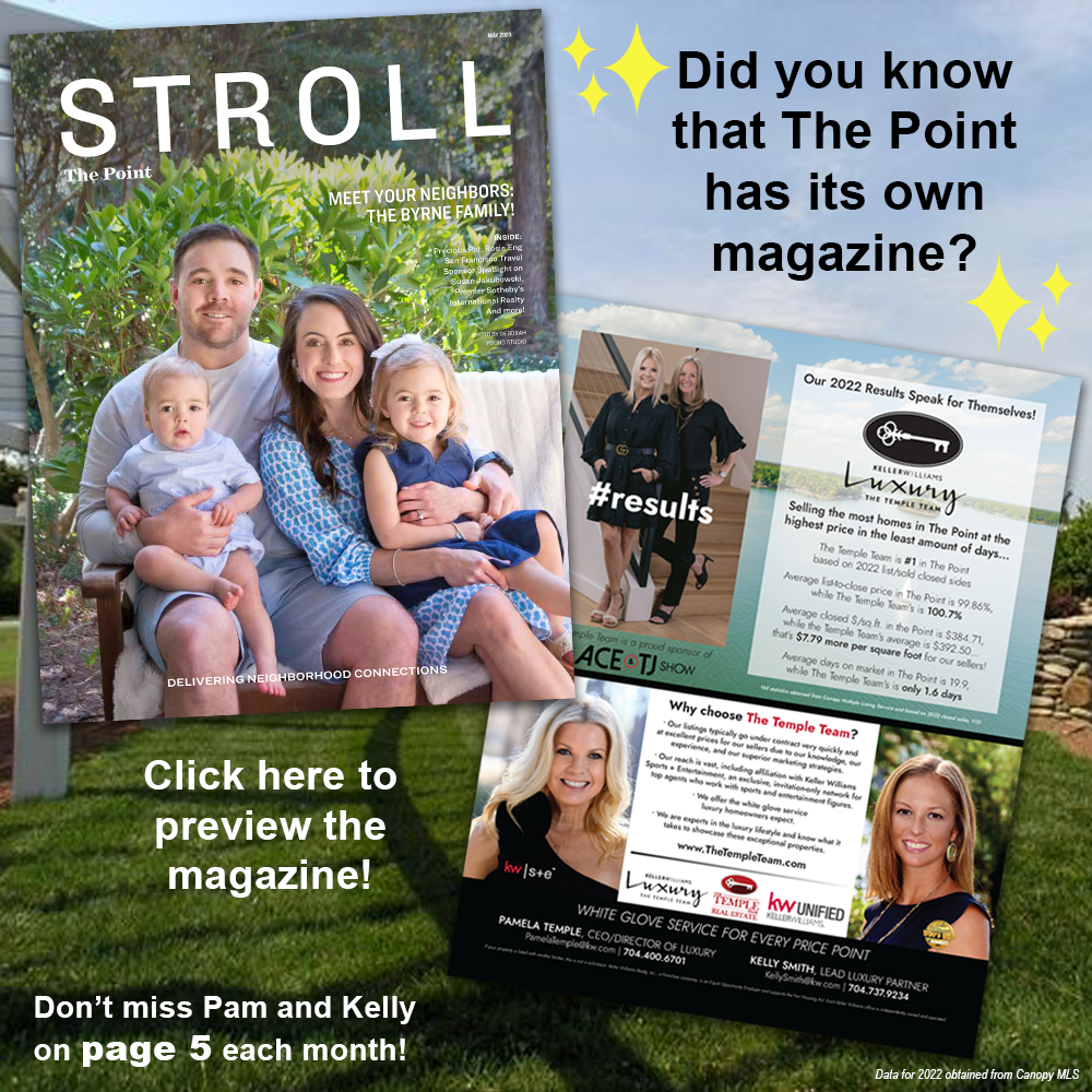 The Point has its own magazine, "Stroll the Point". Click here to preview the magazine and don't miss Pam and Kelly on page 5 each month!