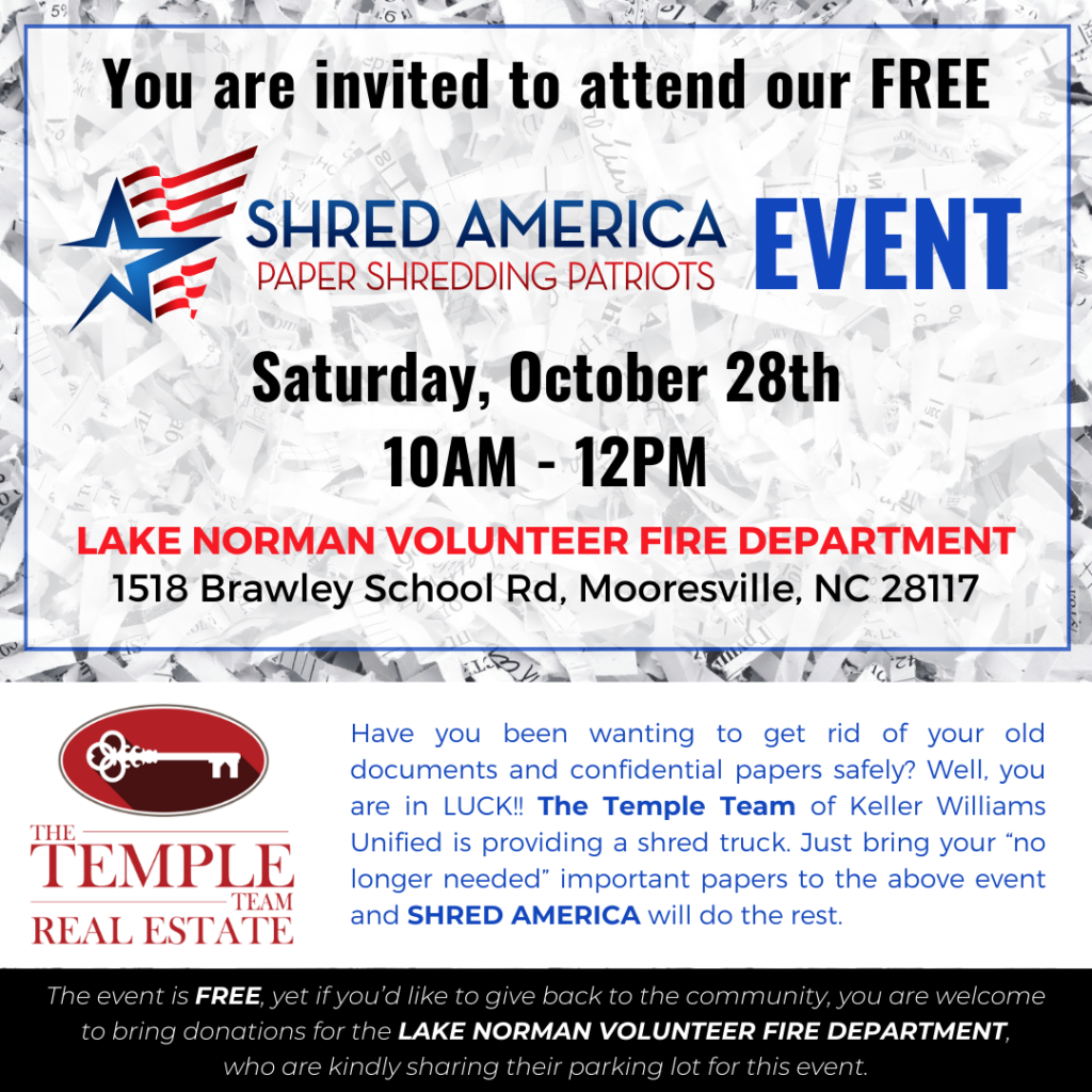 You're invited to attend out FREE Shred America document shredding event on Saturday, October 28th, 10AM - 12PM, at the Lake Norman Volunteer Fire Department, 1518 Brawley School Road, Mooresville, NC 28117.